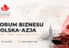 Forum Biznesu Polska–Azja w Warszawie. Firmy będą rozmawiać o eksporcie, imporcie i inwestycjach Forum Biznesu Polska-Azja 2026 w Warszawie